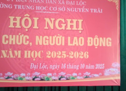 Trường THCS Nguyễn Trãi tổ chức Hội nghị viên chức, người lao động năm học 2025-2026